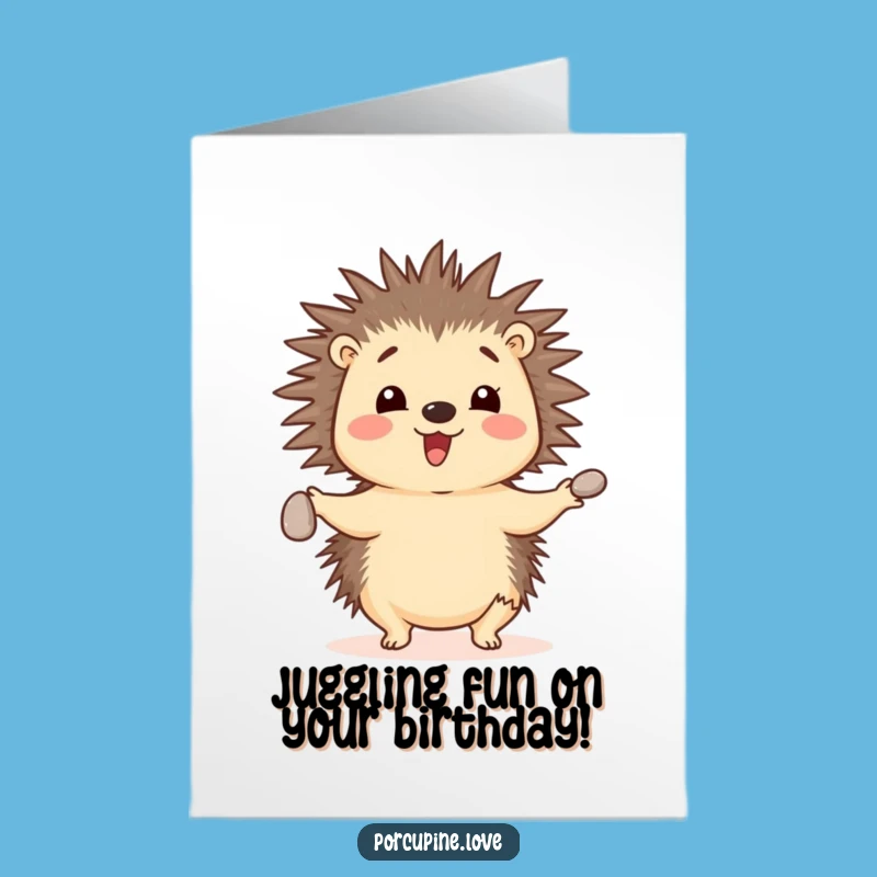 Free Printable Birthday Card: Juggling Porcupine for Fun Wishes