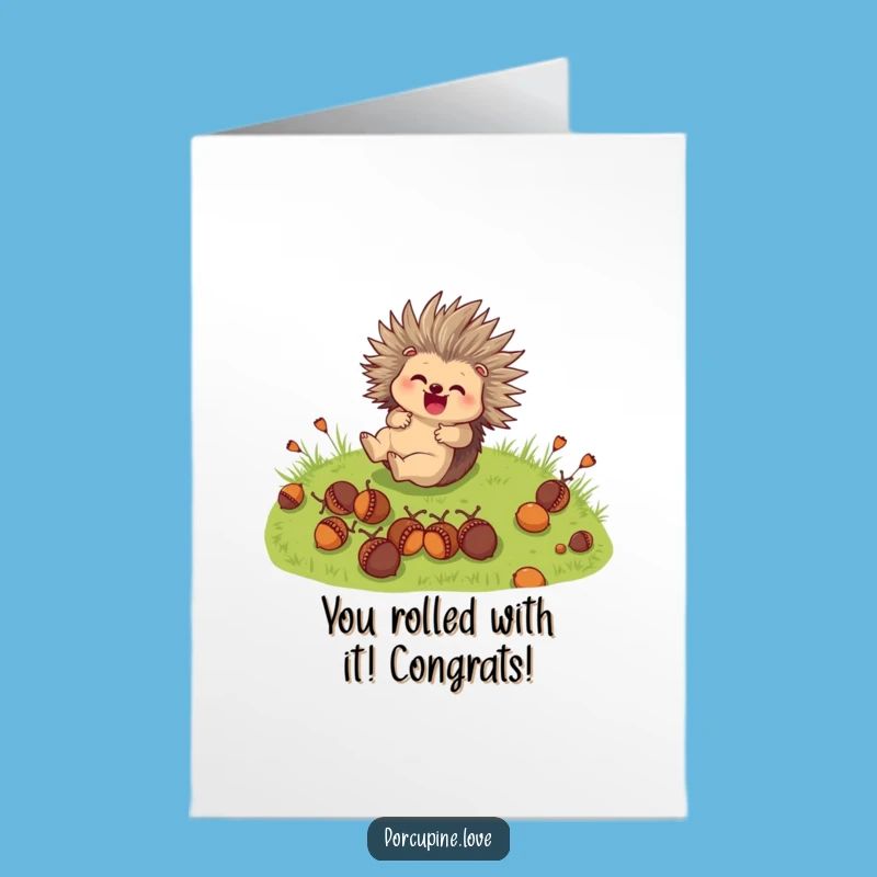 Funny Free Printable Congrats Card: Porcupine's Acorn Roll - Celebrate With Wild Joy!